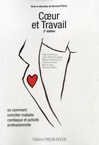 Couverture du livre « COEUR ET TRAVAIL, 2e » de Pierre Bernard aux éditions Frison Roche