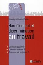 Couverture du livre « Harcèlement et discrimination au travail » de Veronique Baudet-Caille aux éditions Liaisons