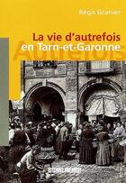 Couverture du livre « Lot-et-garonne (vie d'autrefois) » de Ratonnat Jean-Franco aux éditions Sud Ouest Editions