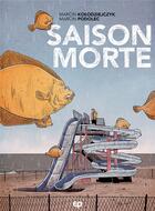 Couverture du livre « Saison morte » de Marcin Podolec et Martin Kolodziejczyk aux éditions Paquet