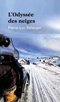 Couverture du livre « L'odyssee des neiges » de Belanger Pierre-Luc aux éditions David