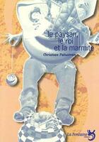 Couverture du livre « Le paysan, le roi et la marmite » de Christian Palustran aux éditions La Fontaine