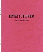 Couverture du livre « Fentanyl flowers » de Emilien Chesnot aux éditions Theatre Typographique