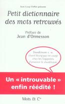 Couverture du livre « Petit dictionnaire des mots retrouves » de Jean d'Ormesson aux éditions Mango