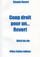 Couverture du livre « Coup droit pour un... Revert » de Claude Revert aux éditions Altitude