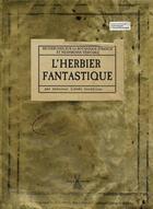 Couverture du livre « L'herbier fantastique » de Hignard/Renversade aux éditions Plume De Carotte