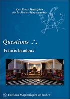 Couverture du livre « Questions » de Francis Baudoux aux éditions Edimaf