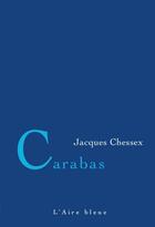 Couverture du livre « Carabas » de Jacques Chessex aux éditions Éditions De L'aire