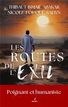 Couverture du livre « Les routes de l'exil » de Thibaut Ismail-Abakar aux éditions A&l Livres