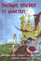 Couverture du livre « Fantomes Spectres Et Monstres » de Steen Wilbert aux éditions Nord-sud