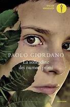 Couverture du livre « La Solitudine Dei Numeri Primi » de Paolo Giordano aux éditions Mondadori
