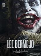 Couverture du livre « Lee Bermejo inside ; en terrain obscur » de Lee Bermejo aux éditions Urban Comics