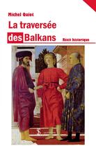 Couverture du livre « La traversee des balkans » de Quiot Michel aux éditions Sydney Laurent