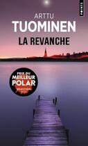 Couverture du livre « La revanche » de Arttu Tuominen aux éditions Points