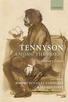 Couverture du livre « Tennyson Among the Poets: Bicentenary Essays » de Robert Douglas-Fairhurst aux éditions Oup Oxford