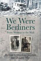 Couverture du livre « We Were Berliners » de Jacobitz Helmut aux éditions History Press Digital