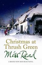 Couverture du livre « Christmas At Thrush Green » de Miss Read aux éditions Orion Digital