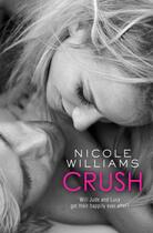 Couverture du livre « Crush » de Nicole Williams aux éditions Simon And Schuster Uk