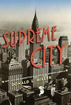 Couverture du livre « Supreme City » de Miller Donald L aux éditions Simon & Schuster