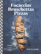 Couverture du livre « Foccacias, bruschetta, pizzas, etc » de Alba Pezzone aux éditions Hachette Pratique