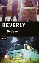 Couverture du livre « Dodgers » de Bill Beverly aux éditions Seuil