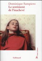 Couverture du livre « Le sentiment de l'inachevé » de Dominique Sampiero aux éditions Gallimard