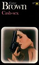 Couverture du livre « Cash-sex » de Carter Brown aux éditions Gallimard