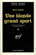 Couverture du livre « Une blonde grand sport » de Kerr Ben aux éditions Gallimard