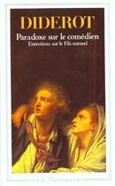 Couverture du livre « Paradoxe sur le comédien ; entretiens sur le fils naturel » de Denis Diderot aux éditions Flammarion