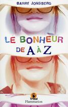 Couverture du livre « Le bonheur de A à Z » de Barry Jonsberg aux éditions Flammarion