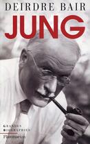 Couverture du livre « Jung » de Deirdre Bair aux éditions Flammarion