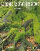 Couverture du livre « Le Monde Fascinant Des Arbres » de Eckart Pott aux éditions Nathan