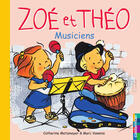 Couverture du livre « Zoé et Théo t.21 ; Zoé et Théo musiciens » de Metzmeyer Catherine et Marc Vanenis aux éditions Casterman Jeunesse