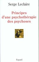 Couverture du livre « Principes d'une psychothérapie des psychoses » de Serge Leclaire aux éditions Fayard