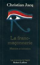 Couverture du livre « La franc-maconnerie - ne » de Christian Jacq aux éditions Robert Laffont