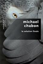 Couverture du livre « La solution finale » de Michael Chabon aux éditions Robert Laffont