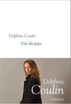 Couverture du livre « Voir du pays » de Delphine Coulin aux éditions Grasset