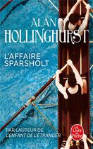 Couverture du livre « L'affaire Sparsholt » de Alan Hollinghurst aux éditions Le Livre De Poche