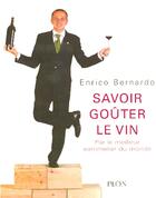 Couverture du livre « Savoir goûter le vin » de Enrico Bernardo aux éditions Plon