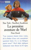 Couverture du livre « Star trek : sterfleet académie t.1 ; la première aventure de Worf » de David Peter aux éditions Pocket