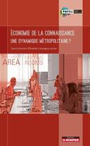 Couverture du livre « Économie de la connaissance ; une dynamique métropolitaine » de Elisabeth Campagnac-Ascher aux éditions Le Moniteur