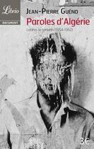 Couverture du livre « Paroles d'Algérie ; lettres de torturés (1954-1962) » de Jean-Pierre Gueno aux éditions J'ai Lu