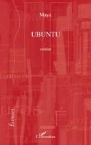 Couverture du livre « Ubuntu » de Maya aux éditions Editions L'harmattan