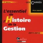 Couverture du livre « L'essentiel de l'histoire de la gestion (3e édition) » de Pierre Labardin aux éditions Gualino