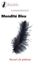 Couverture du livre « Mondité bleu » de Florian Gentelet aux éditions Books On Demand