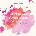 Couverture du livre « Je pète les plombs comme une humaine : Petite poésie & allégories » de Floriane Bazzaco aux éditions Books On Demand