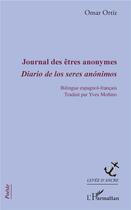 Couverture du livre « Journal des êtres anonymes ; diario de los seres anónimos » de Monino Yves aux éditions L'harmattan