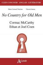 Couverture du livre « No country for old men : Cormac McCarthy, Ethan et Joel Coen » de Marie Lienard-Yeterian aux éditions Atlande Editions