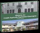 Couverture du livre « Histoire du Crédit Agricole Pyrénées-Gascogne » de Laurent Jalabert aux éditions Cairn