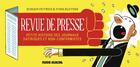 Couverture du livre « Revue de presse ; petite histoire des journaux satiriques et non-conformistes » de Romain Dutreix et Toma Bletner aux éditions Fluide Glacial